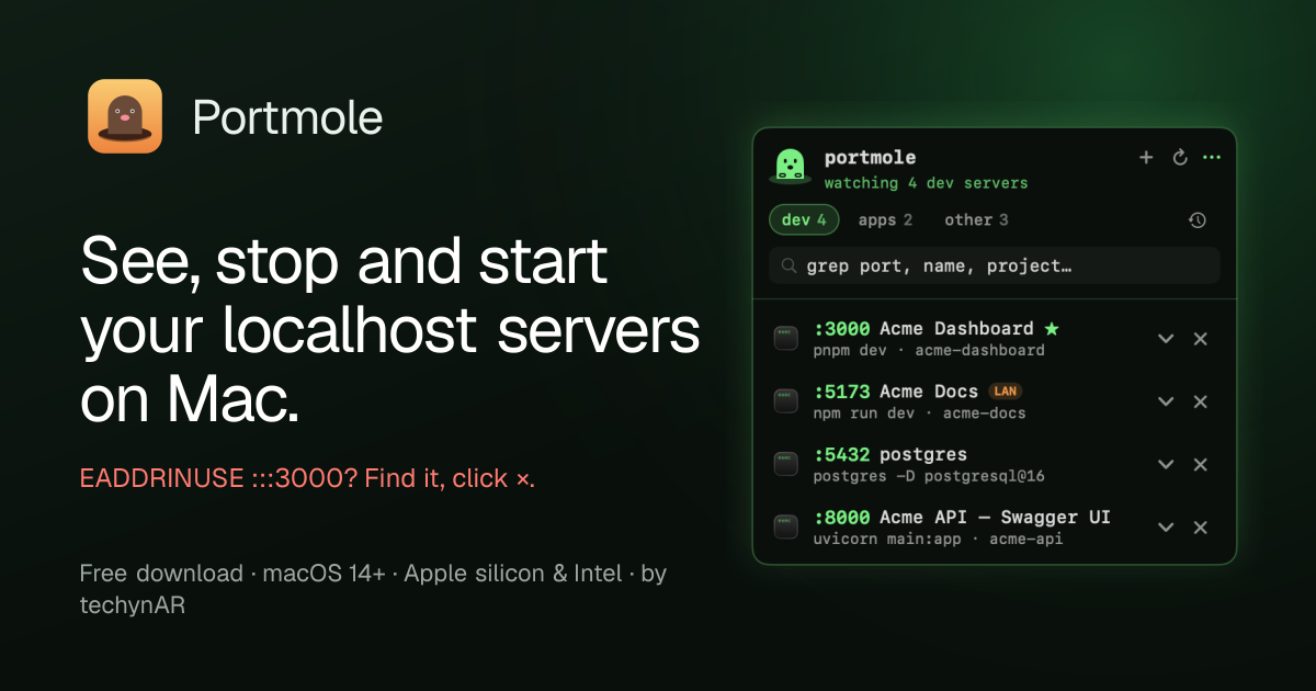 I launched my first Mac app: Portmole, a tiny tool that finds and closes forgotten localhost servers